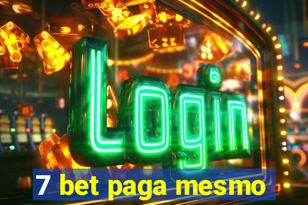 7 bet paga mesmo