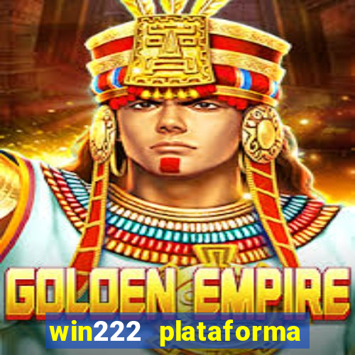 win222 plataforma de jogos
