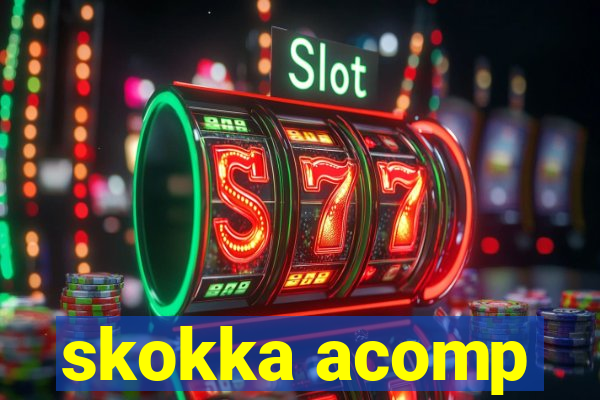 skokka acomp