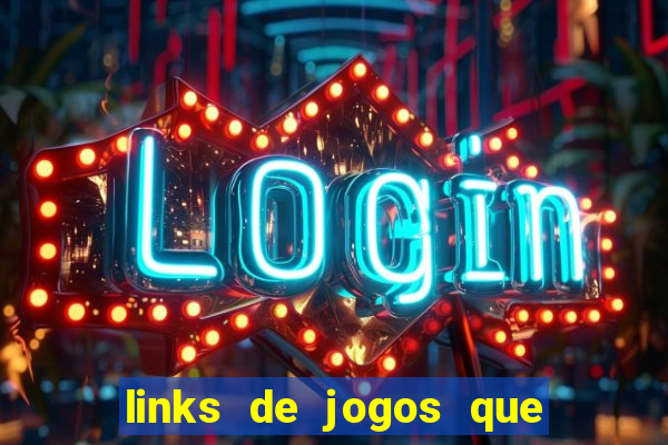 links de jogos que ganha dinheiro