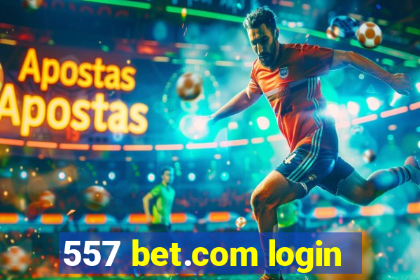 557 bet.com login