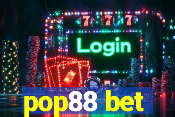 pop88 bet