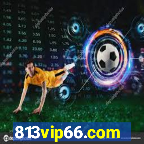 813vip66.com