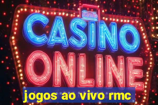 jogos ao vivo rmc