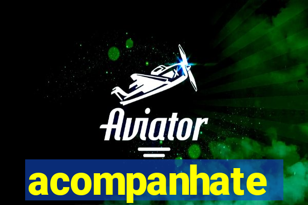 acompanhate