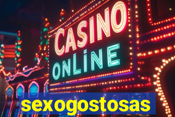 sexogostosas