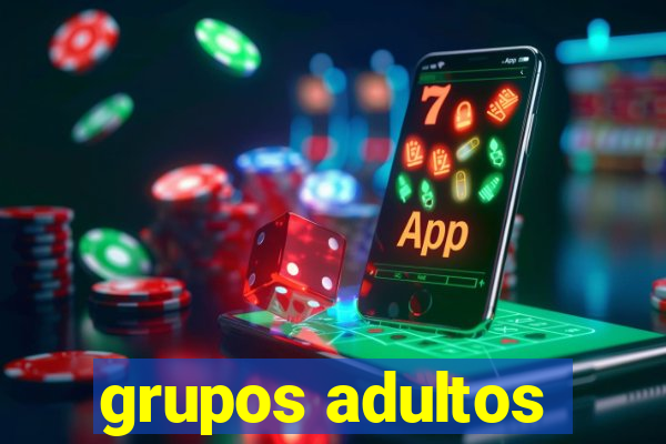 grupos adultos