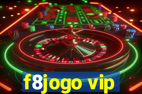 f8jogo vip