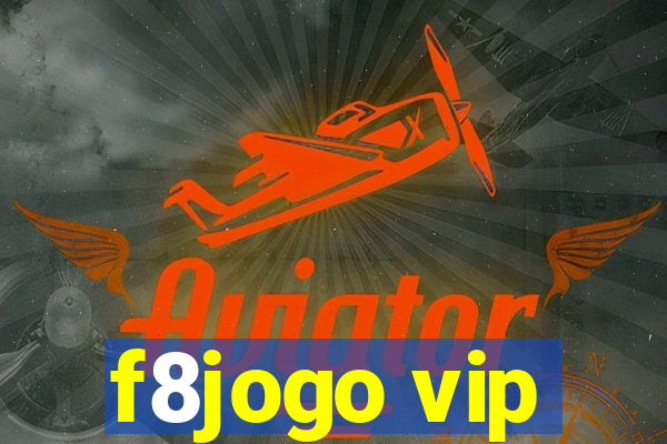 f8jogo vip