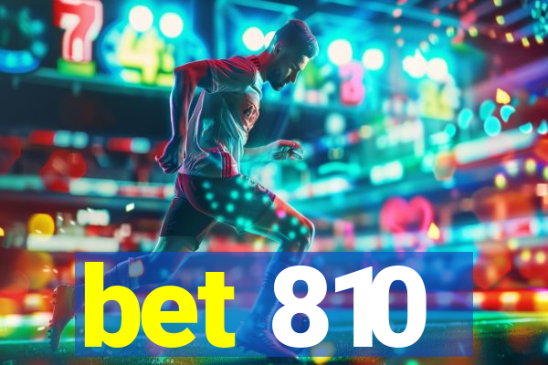 bet 810