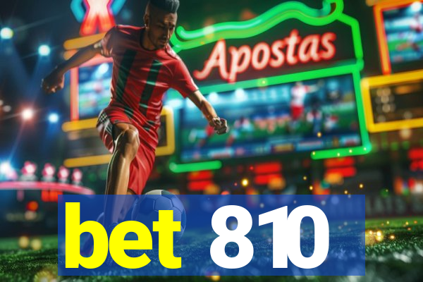 bet 810