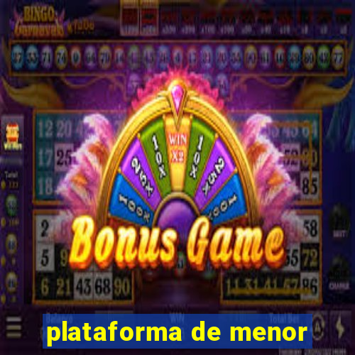 plataforma de menor