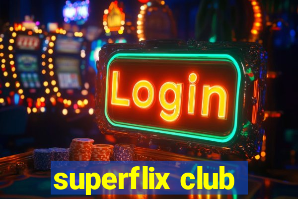 superflix club
