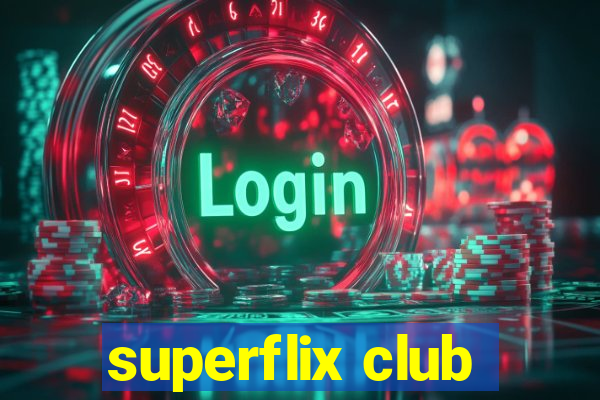 superflix club
