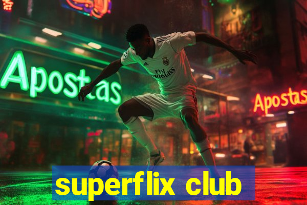 superflix club