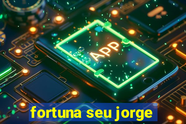 fortuna seu jorge