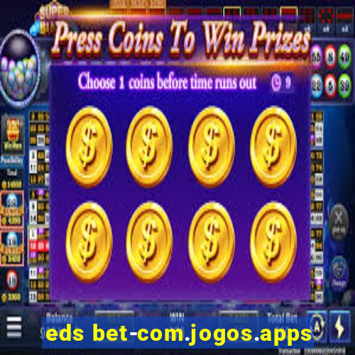 eds bet-com.jogos.apps