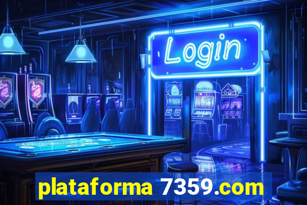 plataforma 7359.com