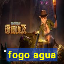 fogo agua