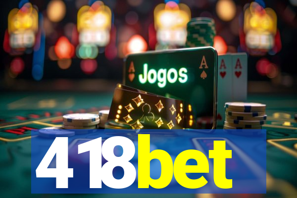 418bet