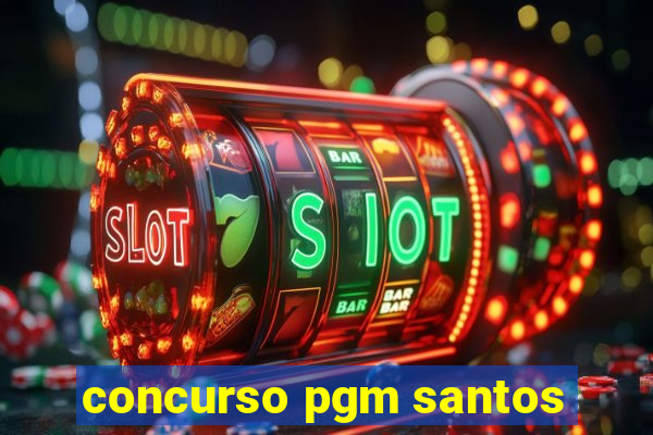 concurso pgm santos