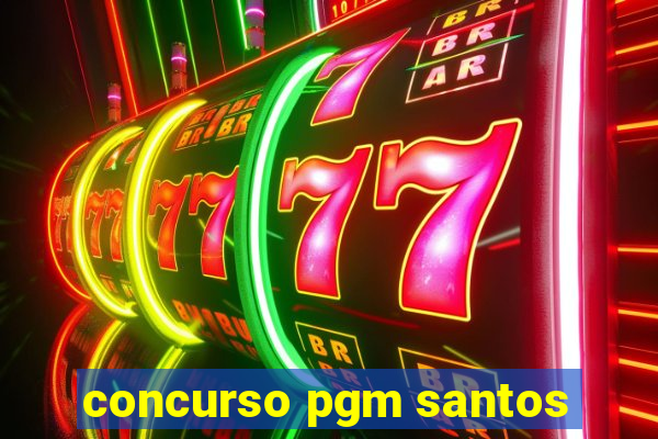 concurso pgm santos