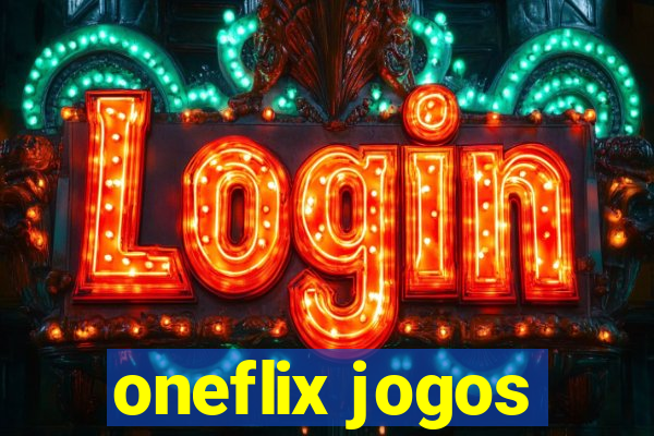 oneflix jogos