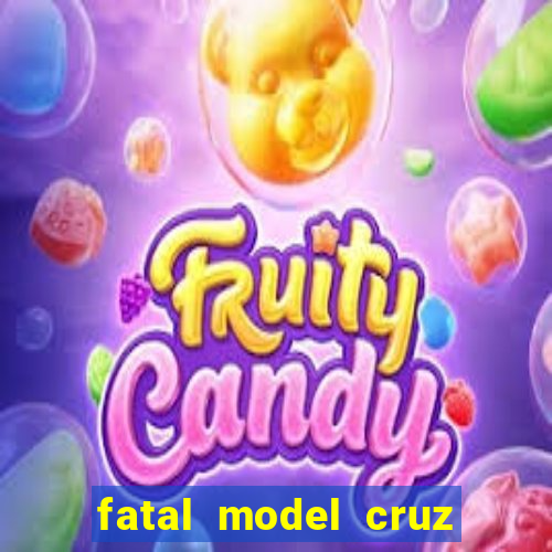 fatal model cruz das almas ba