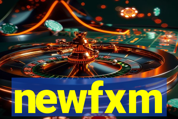 newfxm