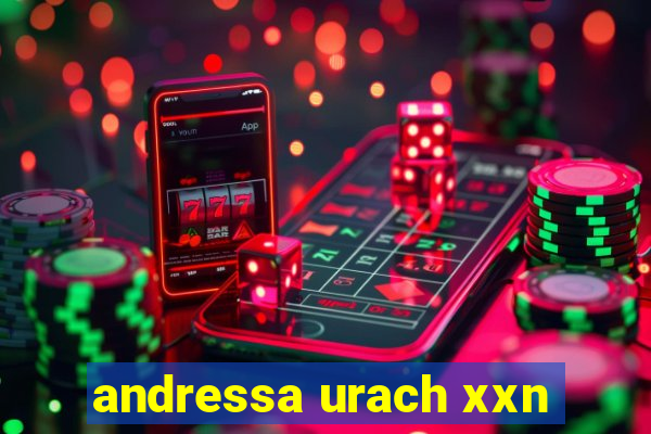 andressa urach xxn