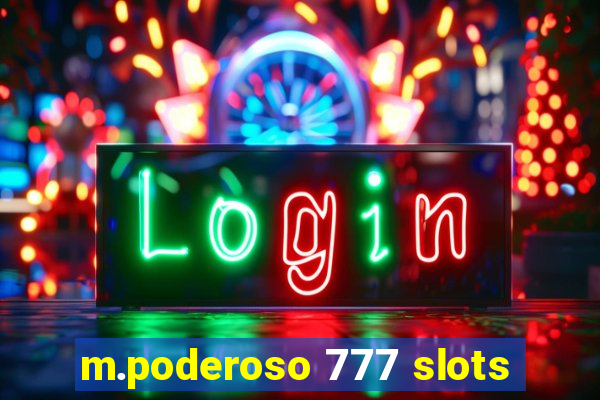 m.poderoso 777 slots