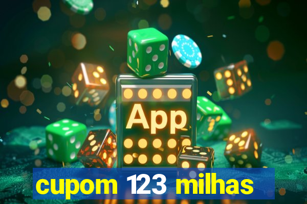 cupom 123 milhas
