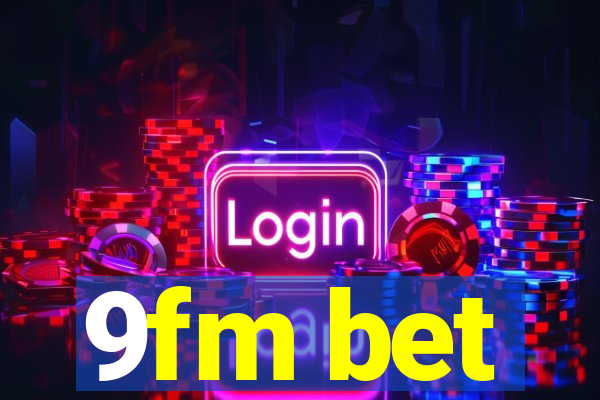 9fm bet