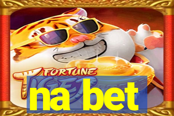 na bet