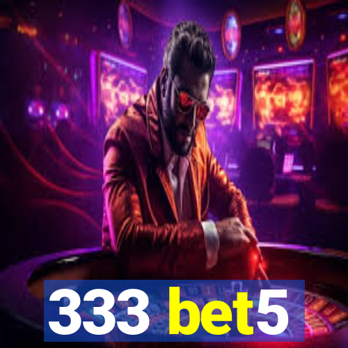 333 bet5