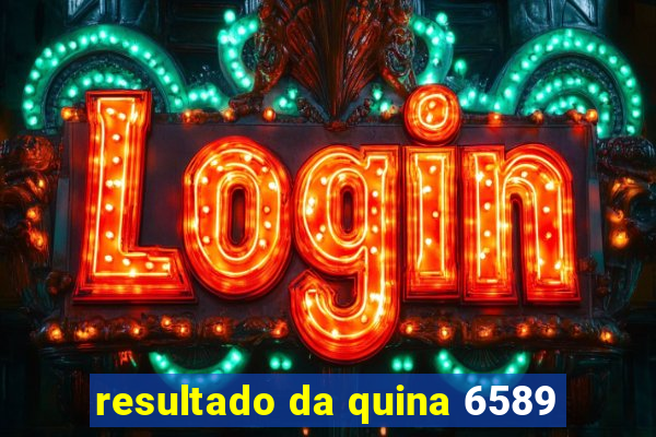 resultado da quina 6589