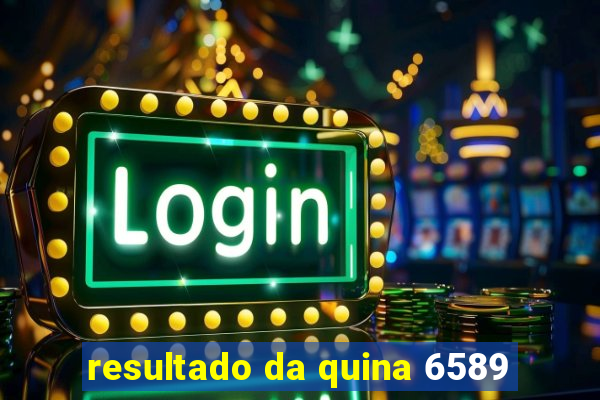 resultado da quina 6589