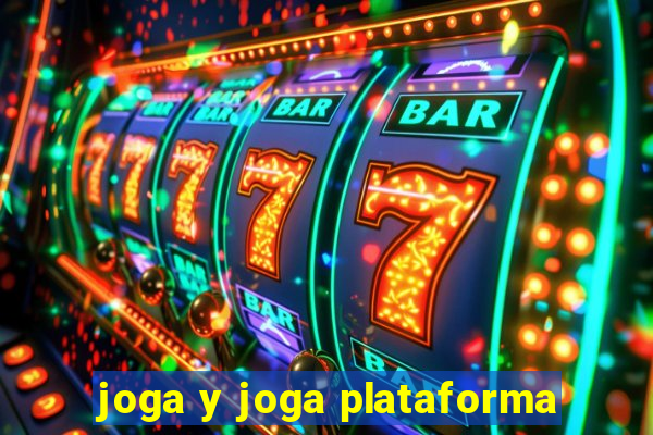joga y joga plataforma