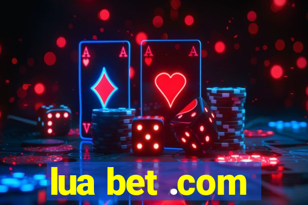 lua bet .com