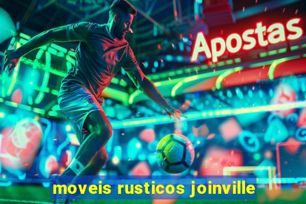moveis rusticos joinville