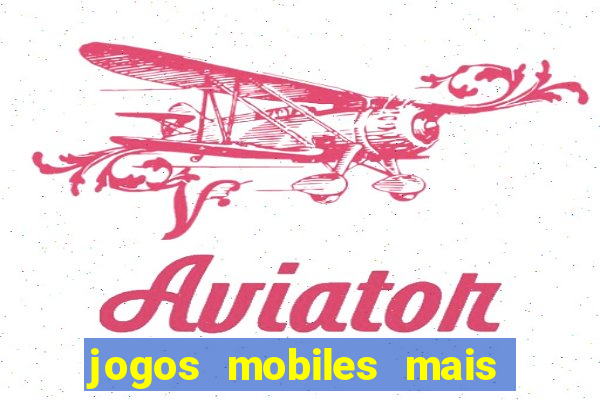 jogos mobiles mais jogados 2024