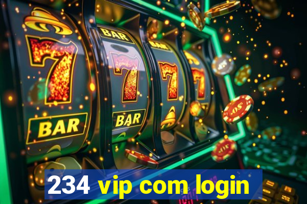 234 vip com login