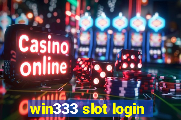 win333 slot login