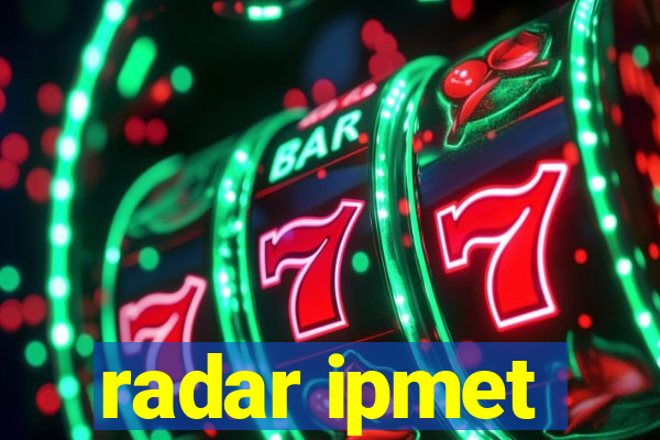 radar ipmet