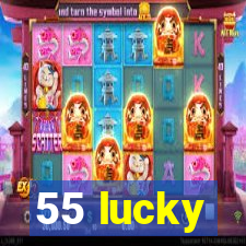 55 lucky