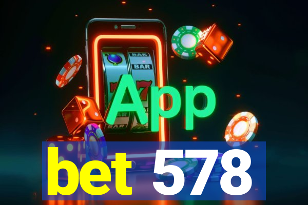 bet 578