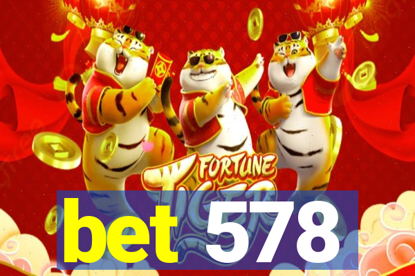 bet 578