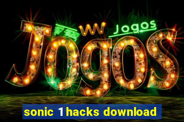 sonic 1 hacks download
