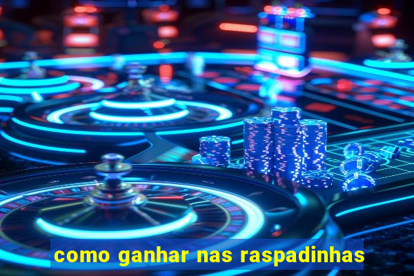 como ganhar nas raspadinhas