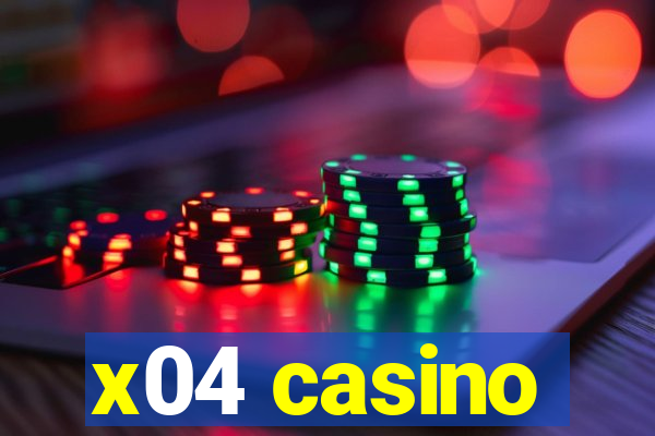 x04 casino